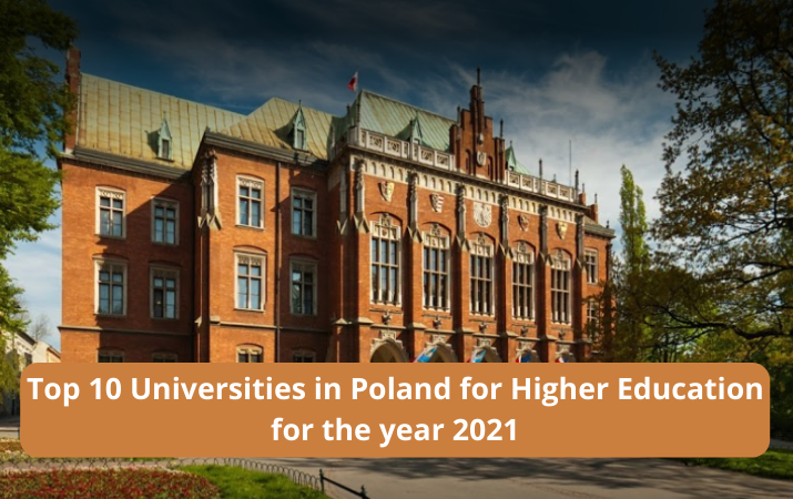 Top 10 Universities in Poland for Higher Education for the year 2021